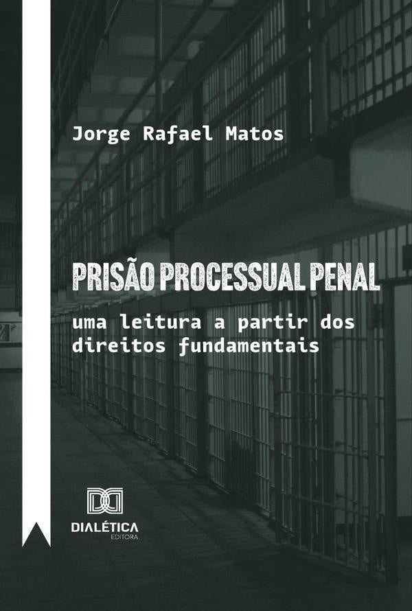 Pris?o Processual Penal | JorgeRafael Matos