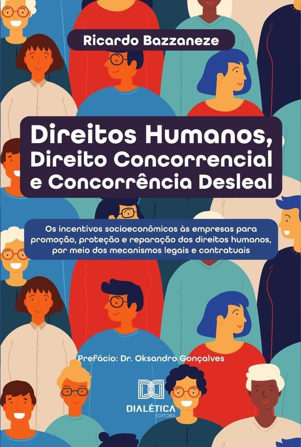 Direitos Humanos, Direito Concorrencial E Concorr?ncia Desleal | Ricardo Bazzaneze