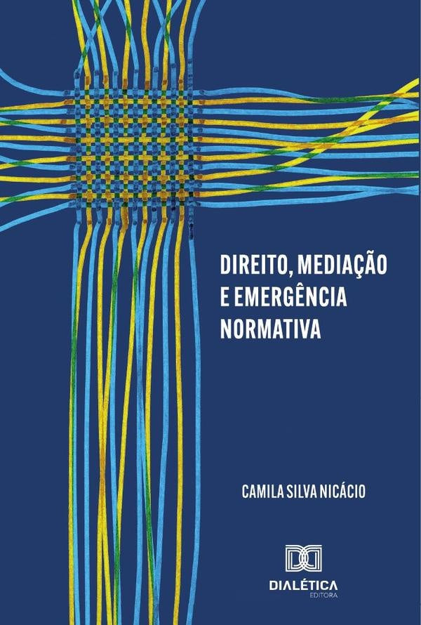 Direito, Media??o E Emerg?ncia Normativa | CamilaSilva Nicacio