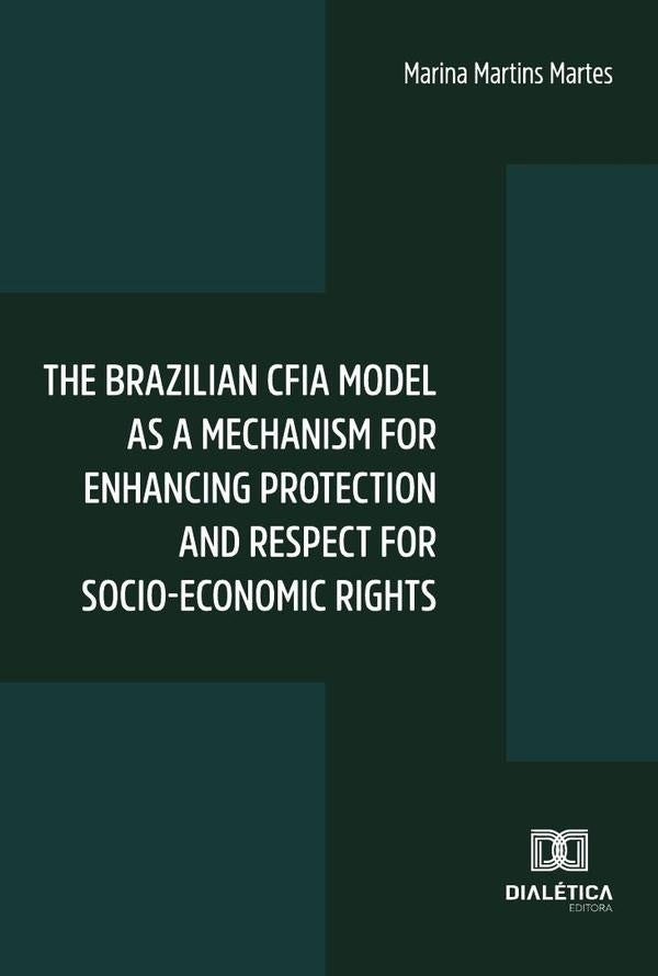 The Brazilian Cfia Model As A Mechanism For Enhancing Protection And Respect For Socio-Economic Righ | MarinaMartins Martes