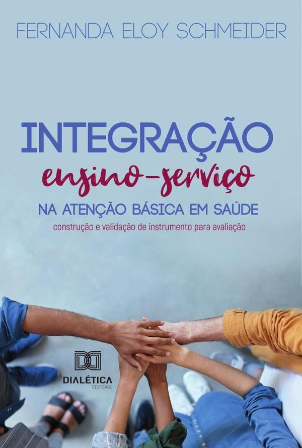 Integra??o Ensino-Servi?o Na Aten??o Basica Em Saude | FernandaEloy Schmeider
