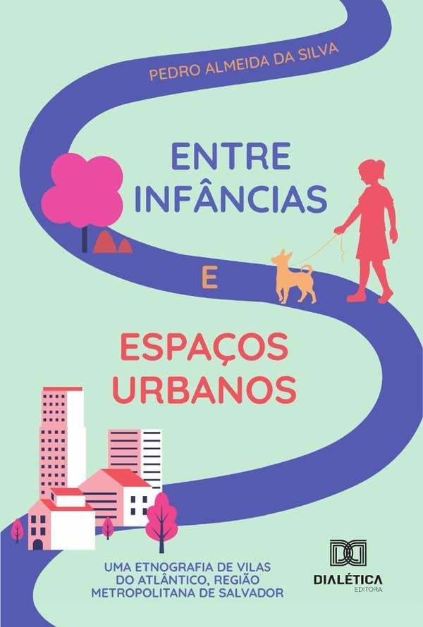 Entre Inf?ncias E Espa?os Urbanos | PedroAlmeidaDa Silva