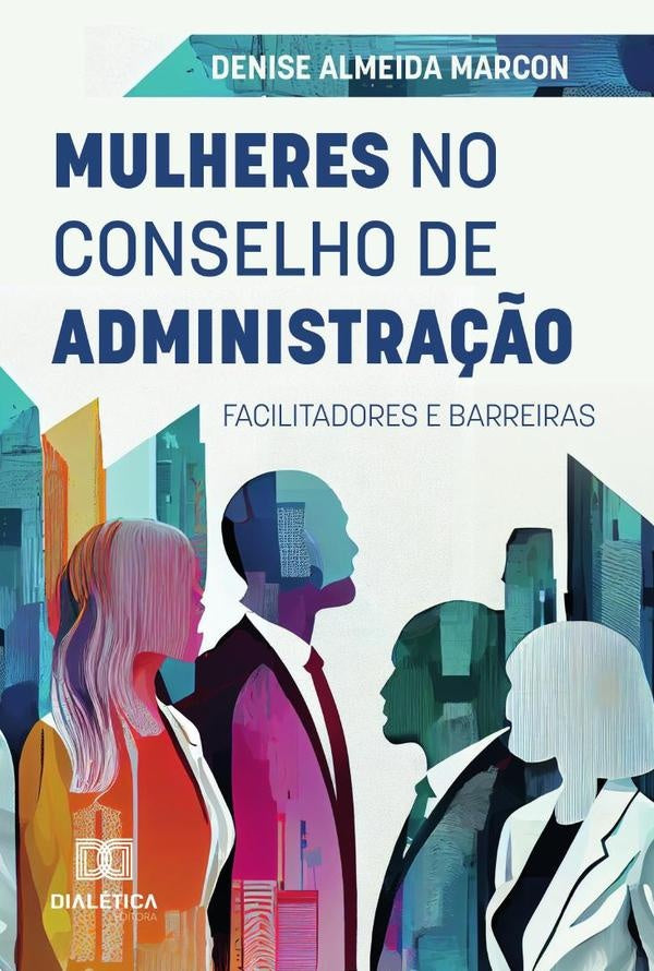 Mulheres No Conselho De Administra??o | DeniseAlmeida Marcon