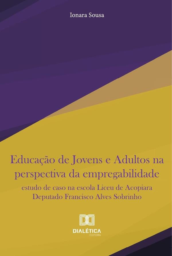Educa??o De Jovens E Adultos Na Perspectiva Da Empregabilidade | Ionara Sousa