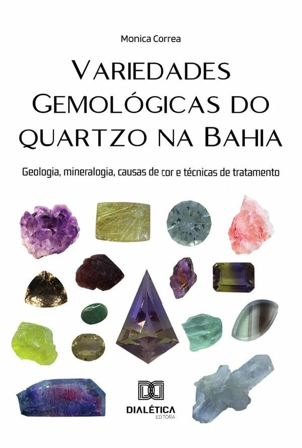 Variedades Gemologicas Do Quartzo Na Bahia | Monica Correa