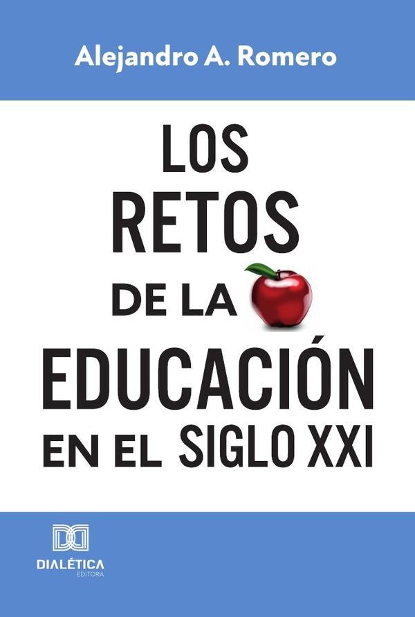 Los retos de la educacion en el Siglo XXI | AlejandroAdolfo Romero