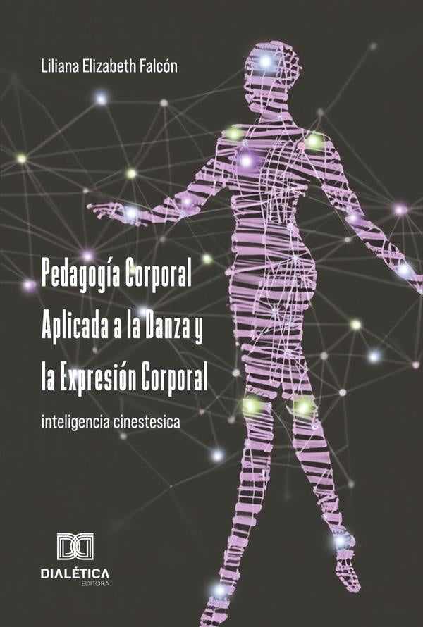 Pedagogia Corporal Aplicada a la Danza y la Expresion Corporal | LilianaElizabeth Falcon