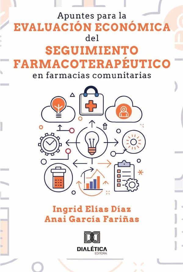 Apuntes para la evaluacion economica del seguimiento farmacoterapeutico en farmacias comunitarias | IngridElias Diaz