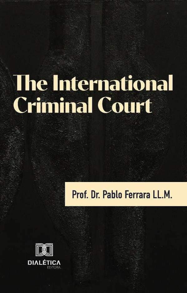 The International Criminal Court | Pablo Ferrara