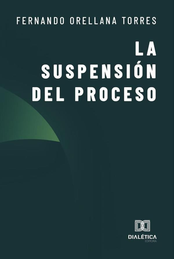 La Suspension del Proceso | FernandoOrellana Torres