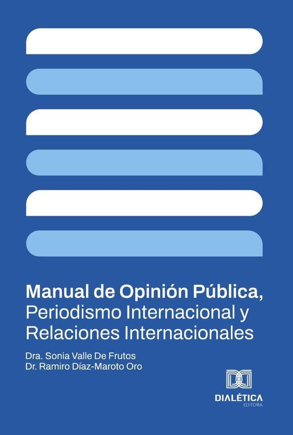 Manual de Opinion Publica, Periodismo Internacional y Relaciones Internacionales | SoniaValleDe Frutos