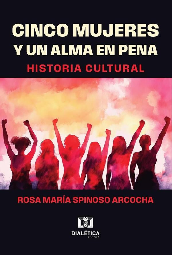Cinco mujeres y un alma en pena | RosaMariaSpinoso Arcocha