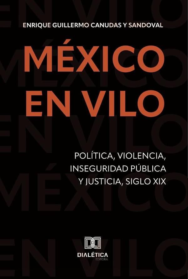 Mexico en Vilo | EnriqueGuillermoCanudasy Sandoval