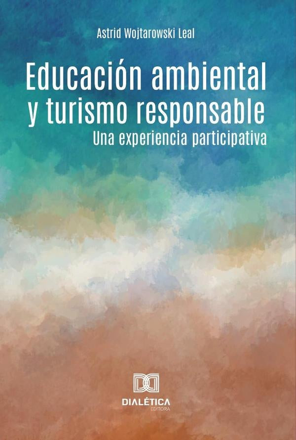 Educacion ambiental y turismo responsable | AstridWojtarowski Leal