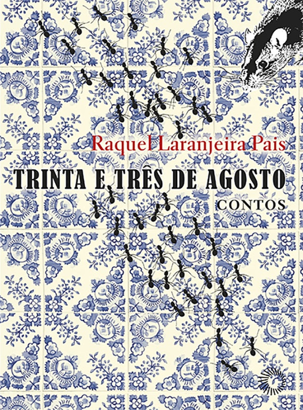 Trinta e tr?s de agosto | RaquelLaranjeira Pais