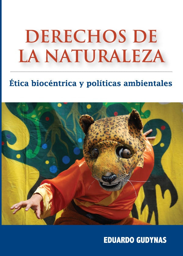 Derechos de la Naturaleza | Eduardo Gudynas