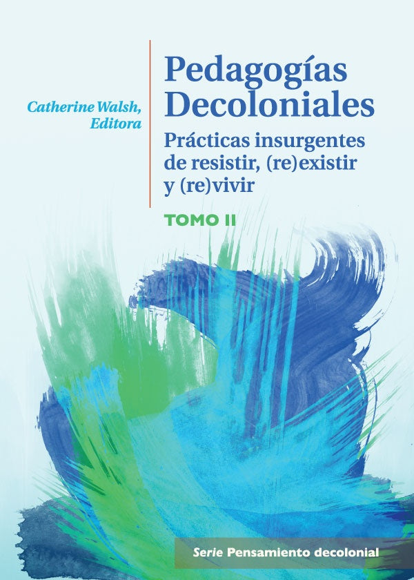 Pedagogias Decoloniales. Tomo II | Catherine Walsh