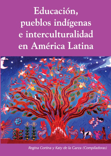 Educacion, pueblos indigenas e intercvulturalidad en America Latina | KatyDela Garza