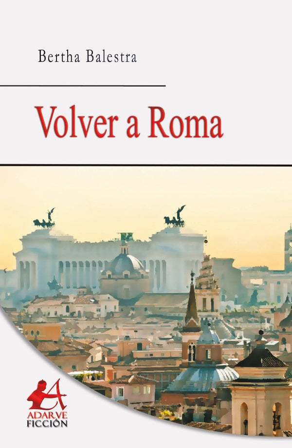 Volver a Roma | Bertha Balestra