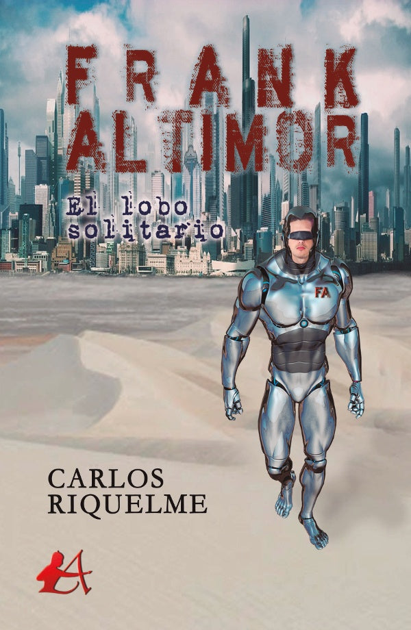 Frank Altimor, el lobo solitario. | Carlos Riquelme