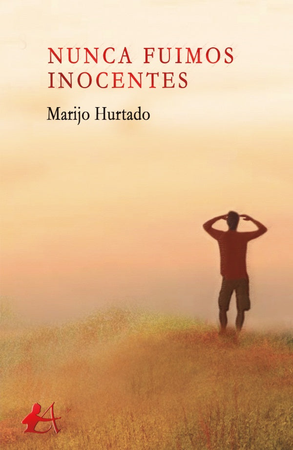 Nunca fuimos inocentes | MariaJoseHurtado Ortiz