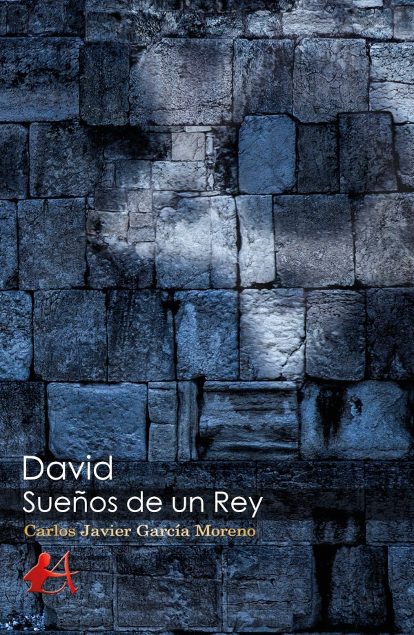 David, sue?os de un rey | CarlosJavierGarcia Moreno