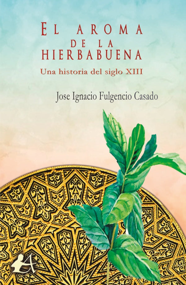 El aroma de la hierbabuena | JoseIgnacioFulgencio Casado