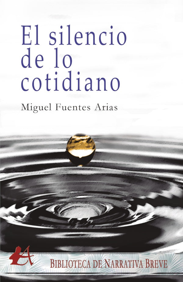 El silencio de lo cotidiano | MiguelFuentes Arias