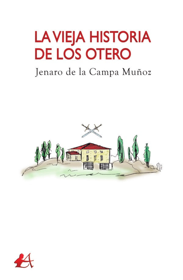 La vieja historia de los Otero | JenarodelaCampa Mu?oz