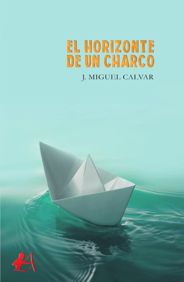 El horizonte de un charco | J.Miguel Calvar
