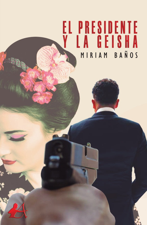El presidente y la geisha | Miriam Ba?os