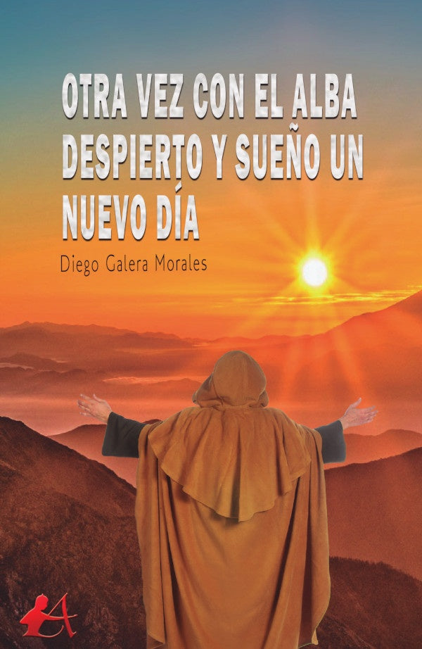 Otra vez con el alba despierto y sue?o un nuevo dia | DiegoGalera Morlaes