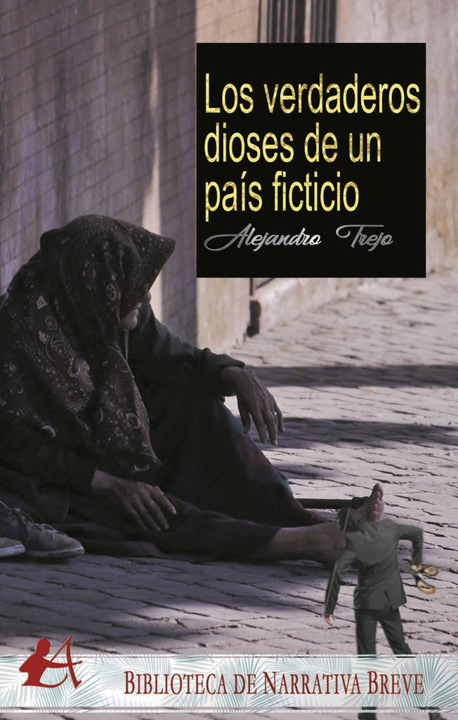 Los verdaderos dioses de un pais ficticio | Alejandro Trejo