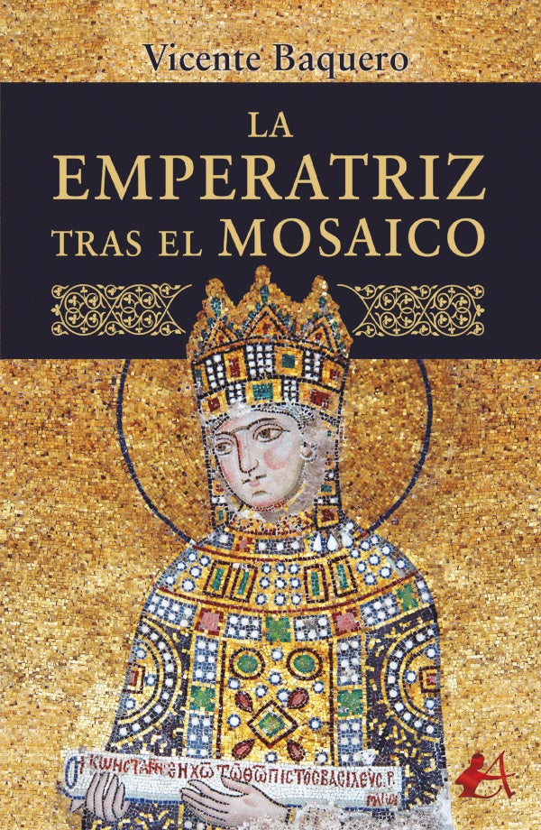 La emperatriz tras el mosaico | Vicente Baquero