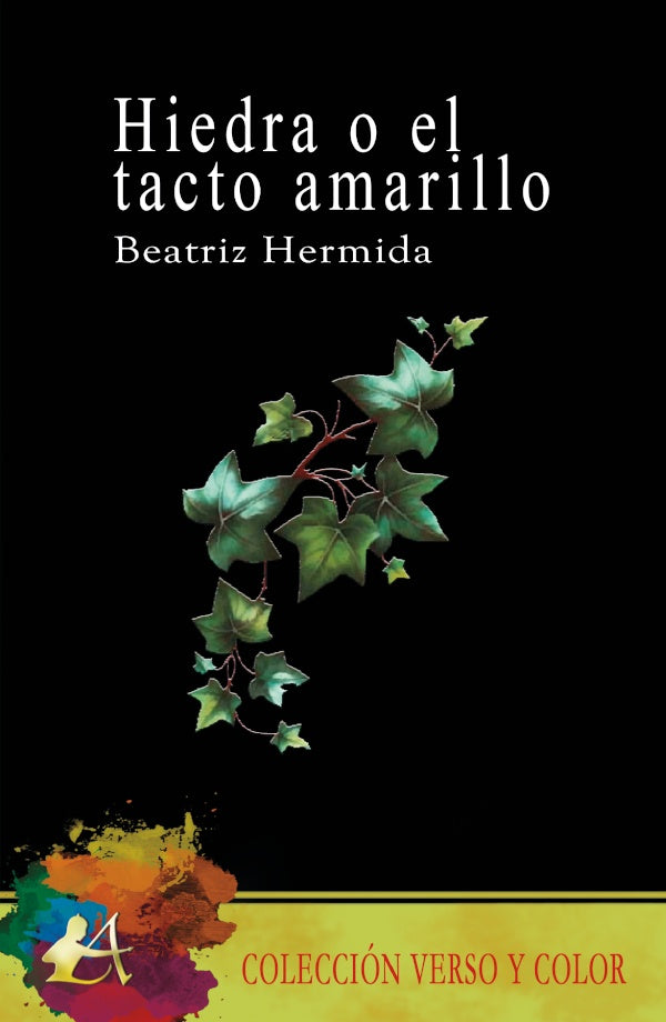 Hiedra o el tacto amarillo | Beatriz Hermida