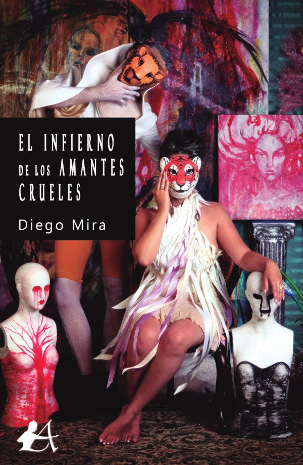 El infierno de los amantes crueles | Diego Mira