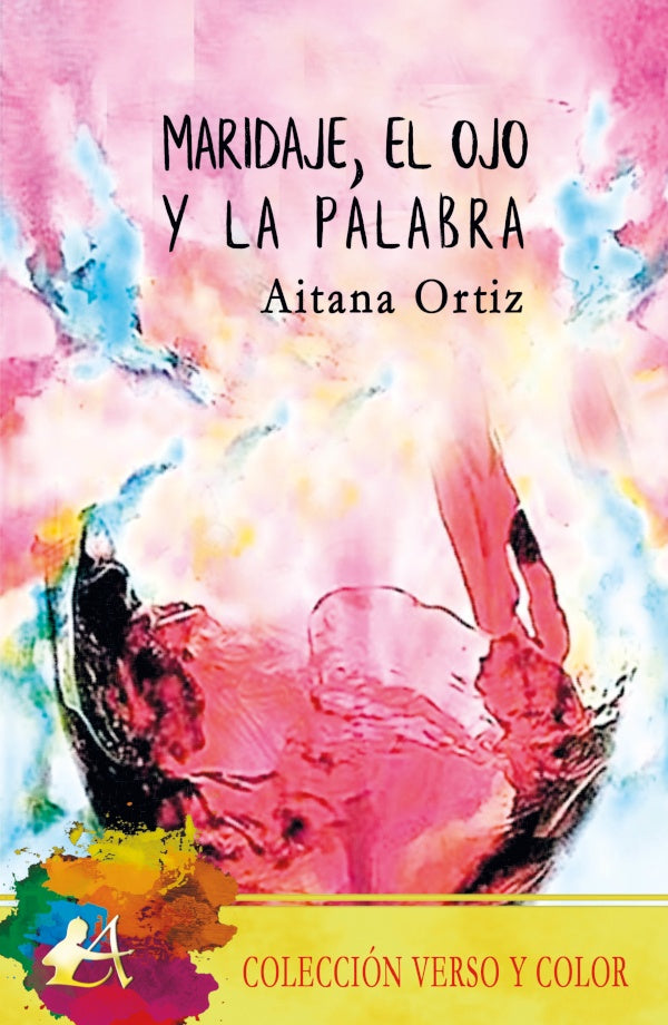 Maridaje, el ojo y la palabra | Aitana Ortiz