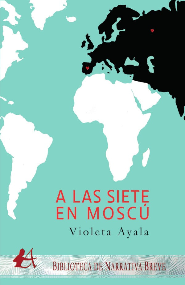 A las siete en Moscu | Violeta Ayala
