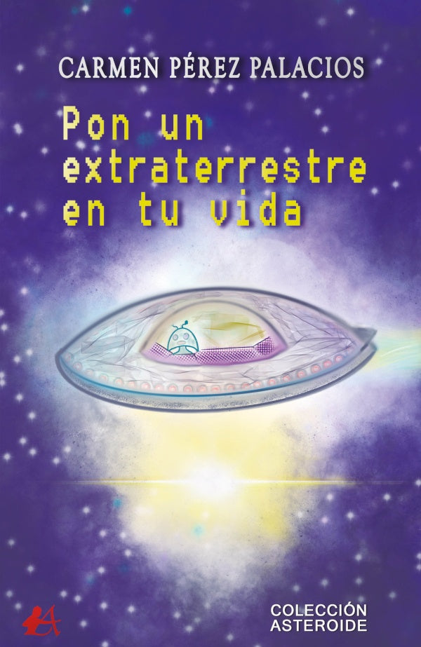 Pon un extraterrestre en tu vida | CarmenPerez Palacios