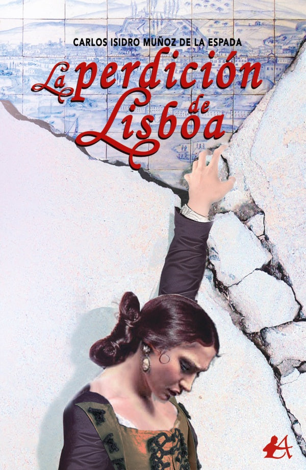 La perdicion de Lisboa | CarlosIsidroMu?ozdela Espada