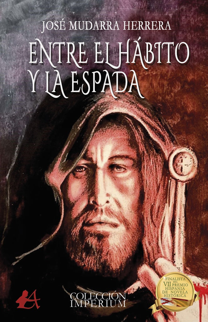 Entre el habito y la espada | JoseMudarra Herrera