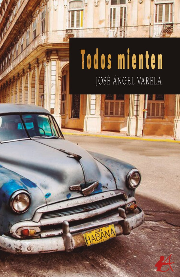 Todos mienten | Joseangel Varela