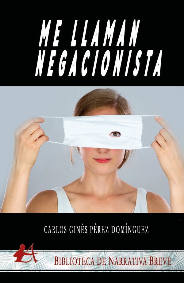 Me llaman negacionista | CarlosGinesPerez Dominguez
