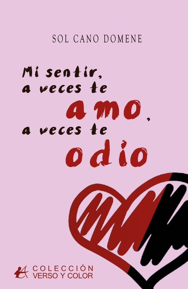 Mi sentir, a veces te amo, a veces te odio | CanoDomene Sol
