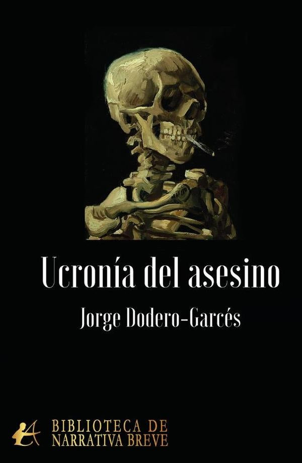Ucronia del asesino | Jorge Dodero-Garces
