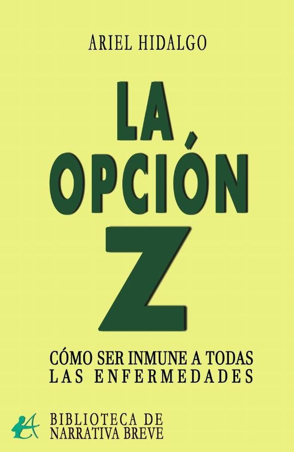 La opcion Z | Ariel Hidalgo