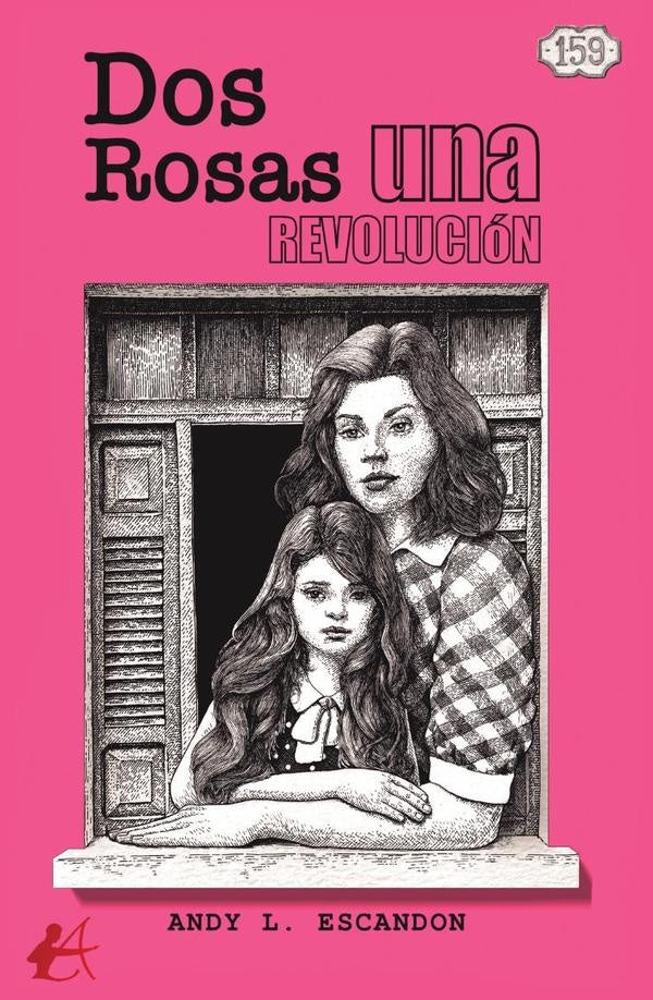 Dos rosas, una revolucion | AndyL. Escandon