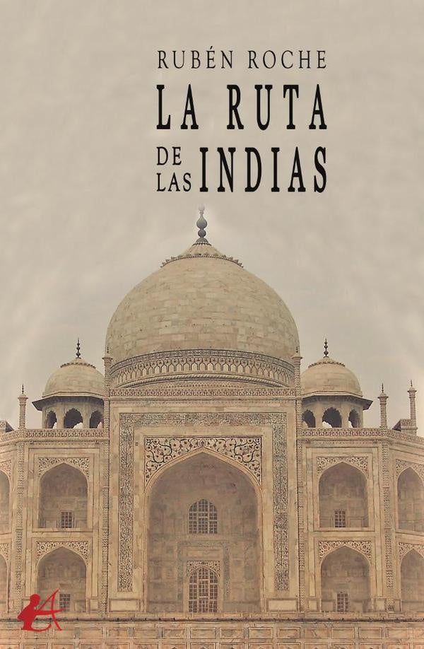 La ruta de las Indias | Ruben Roche