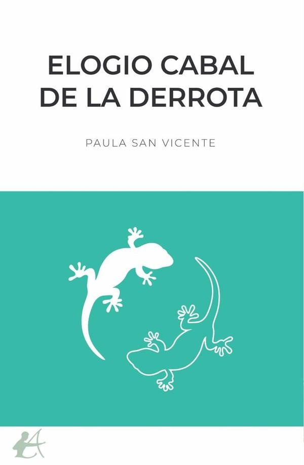 Elogio cabal de la derrota | PaulaSan Vicente