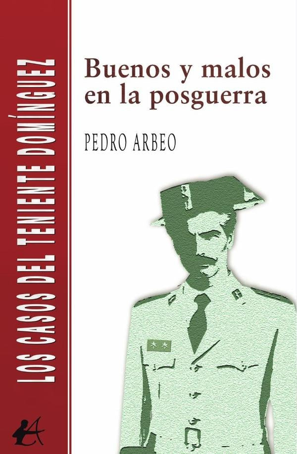 Buenos y malos en la posguerra | PEDRO ARBEO